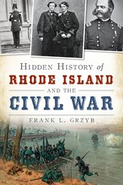 Hidden history of Rhode Island and the Civil War cover image