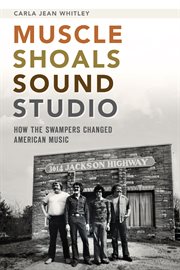 Muscle Shoals Sound Studios : how the Swampers changed American music cover image
