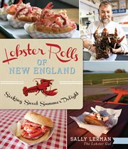 Lobster rolls of New England : seeking sweet summer delight cover image