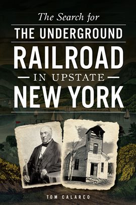 Cover image for The Search for the Underground Railroad in Upstate New York