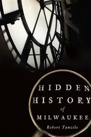 Hidden history of Milwaukee cover image