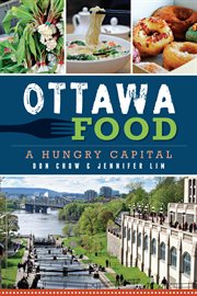 Ottawa Food : A Hungry Capital cover image