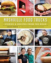 Nashville food trucks : stories and recipes from the road cover image