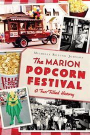 The Marion Popcorn Festival : A Fun-Filled History cover image