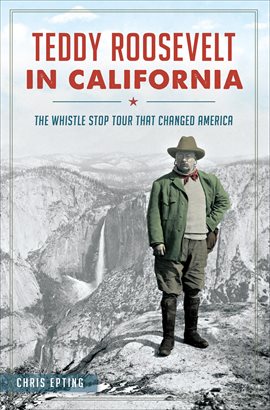 Cover image for Teddy Roosevelt in California