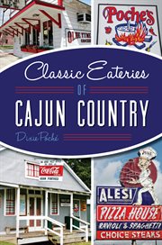 Classic eateries of cajun country cover image