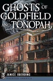 Ghosts of Goldfield and Tonopah cover image