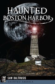 Haunted Boston Harbor cover image