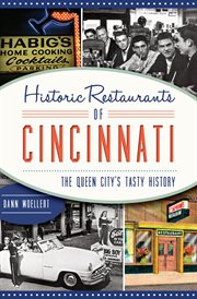Historic restaurants of Cincinnati : the Queen City's tasty history cover image