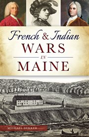 French & Indian Wars in Maine cover image