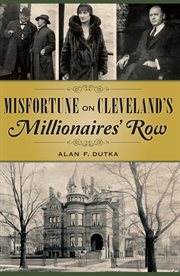 Misfortune on Cleveland's Millionaires' Row cover image