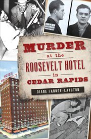 Murder at the Roosevelt Hotel in Cedar Rapids cover image