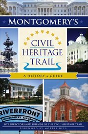 Montgomery's Civil Heritage Trail : A History & Guide cover image