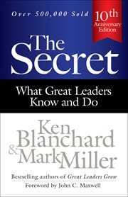 The Secret : What Great Leaders Know and Do cover image