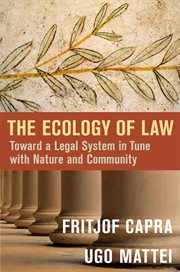 The ecology of law : toward a legal system in tune with nature and community cover image