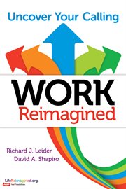 Work Reimagined : Uncover Your Calling cover image