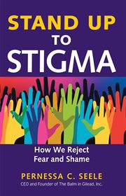 Stand up to stigma : how we reject fear and shame cover image