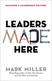 Leaders made here : building a leadership culture cover image