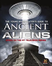 The Young Investigator's Guide to Ancient Aliens cover image