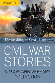 Civil War Stories : A 150th Anniversary Collection cover image