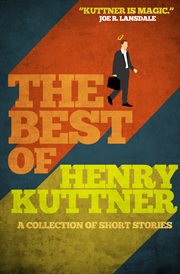 The best of henry kuttner : a collection of short stories cover image