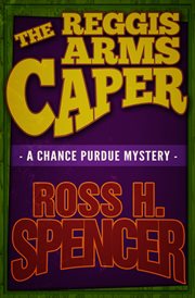 The Reggis Arms caper : a Chance Purdue novel cover image