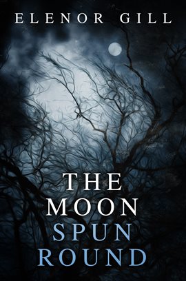 Cover image for The Moon Spun Round