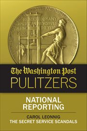 The Washington Post Pulitzers: National Reporting, Carol Leonnig cover image