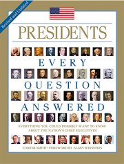 Presidents : Every Question Answered cover image