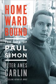 Homeward Bound : The Life of Paul Simon cover image