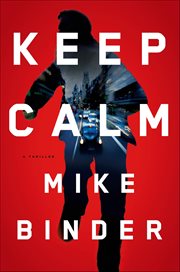 Keep Calm : A Thriller cover image
