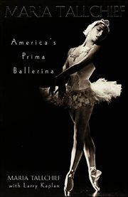Maria Tallchief : America's Prima Ballerina cover image