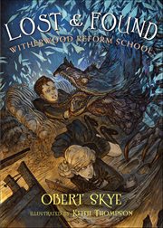 Lost & Found : Witherwood Reform School cover image