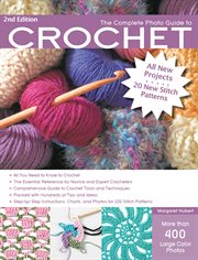 The complete photo guide to crochet cover image