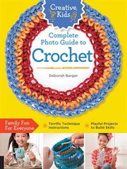 Complete photo guide to crochet cover image