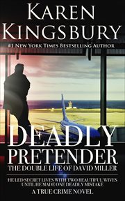 Deadly pretender : the double life of David Miller cover image