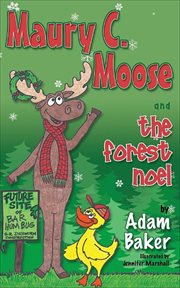 Maury C. Moose and the forest noel cover image