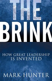 Brink : how great leadership is invented cover image