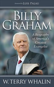 Billy Graham : a biography of America's greatest evangelist cover image