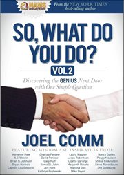 So What Do You Do? : Discovering the Genius Next Door With One Simple Question cover image