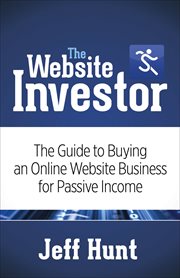 Website investor : the guide to buying an online website business for passive income cover image