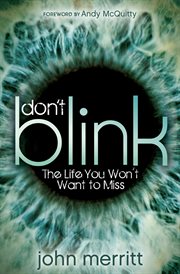 Don't blink. The Life You Won't Want to Miss cover image