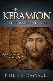The Keramion, lost and found : a journey to the face of God cover image