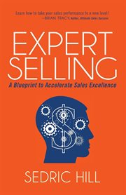 Expert selling. A Blueprint to Accelerate Sales Excellence cover image