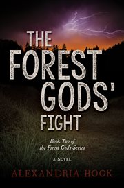 The forest gods' fight : a novel cover image
