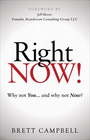 Right now! : why not you... And why not now? cover image