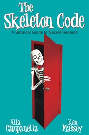 The skeleton code : a satirical guide to secret keeping cover image