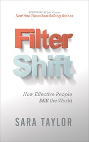 FILTER SHIFT : how effective people see the world cover image