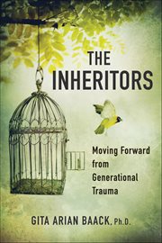 The Inheritors : Moving Forward From Generational Trauma cover image