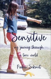 Sensitive : My Journey Through A Toxic World cover image